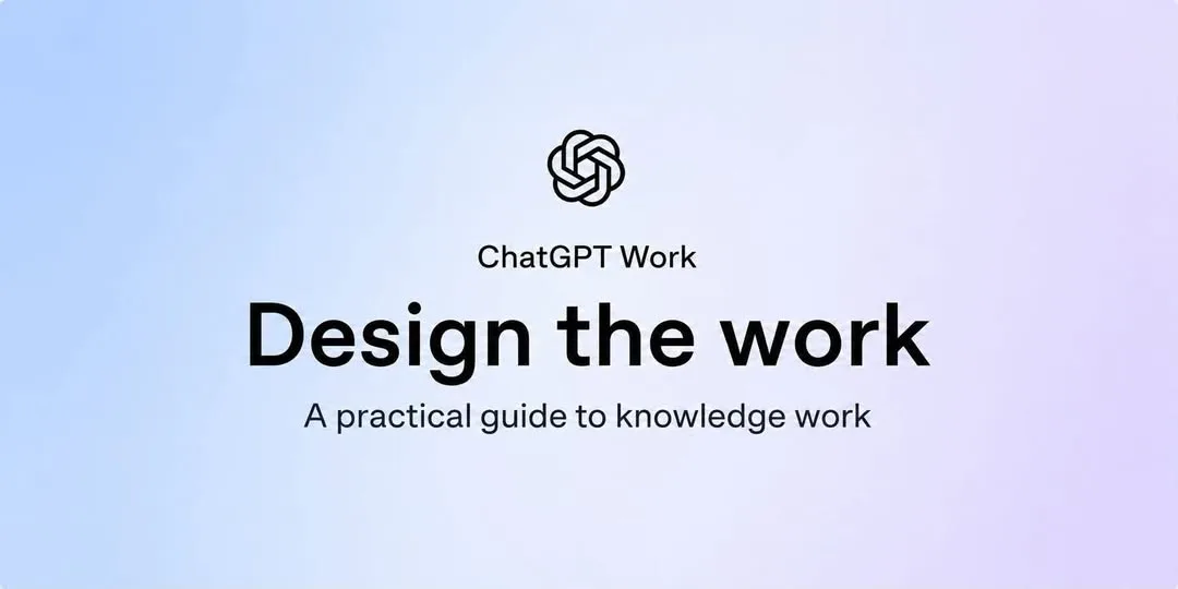 OpenAI ChatGPT Work Guide: A New Approach to Using AI on the Job